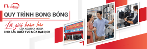 QUY TRÌNH BONG BÓNG - LỜI GIẢI HOÀN HẢO CỦA NEWDAY MEDIA CHO SẢN XUẤT TVC MÙA DỊCH