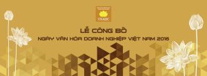 LỄ CÔNG BỐ NGÀY VĂN HÓA DOANH NGHIỆP VIỆT NAM 2016